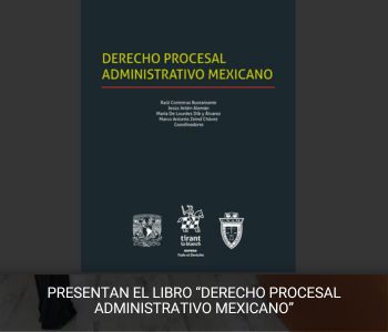 Presentan el libro “Derecho Procesal Administrativo Mexicano”